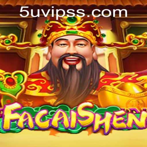 Exploring FaCaiShen: A Dive into the Engaging World of 5U.VIP's Latest Game